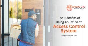 Benefits of Using An Efficient Access Control System