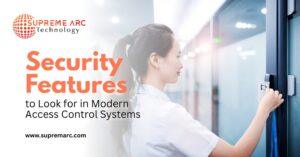 Security Features to Look for in Modern Access Control Systems