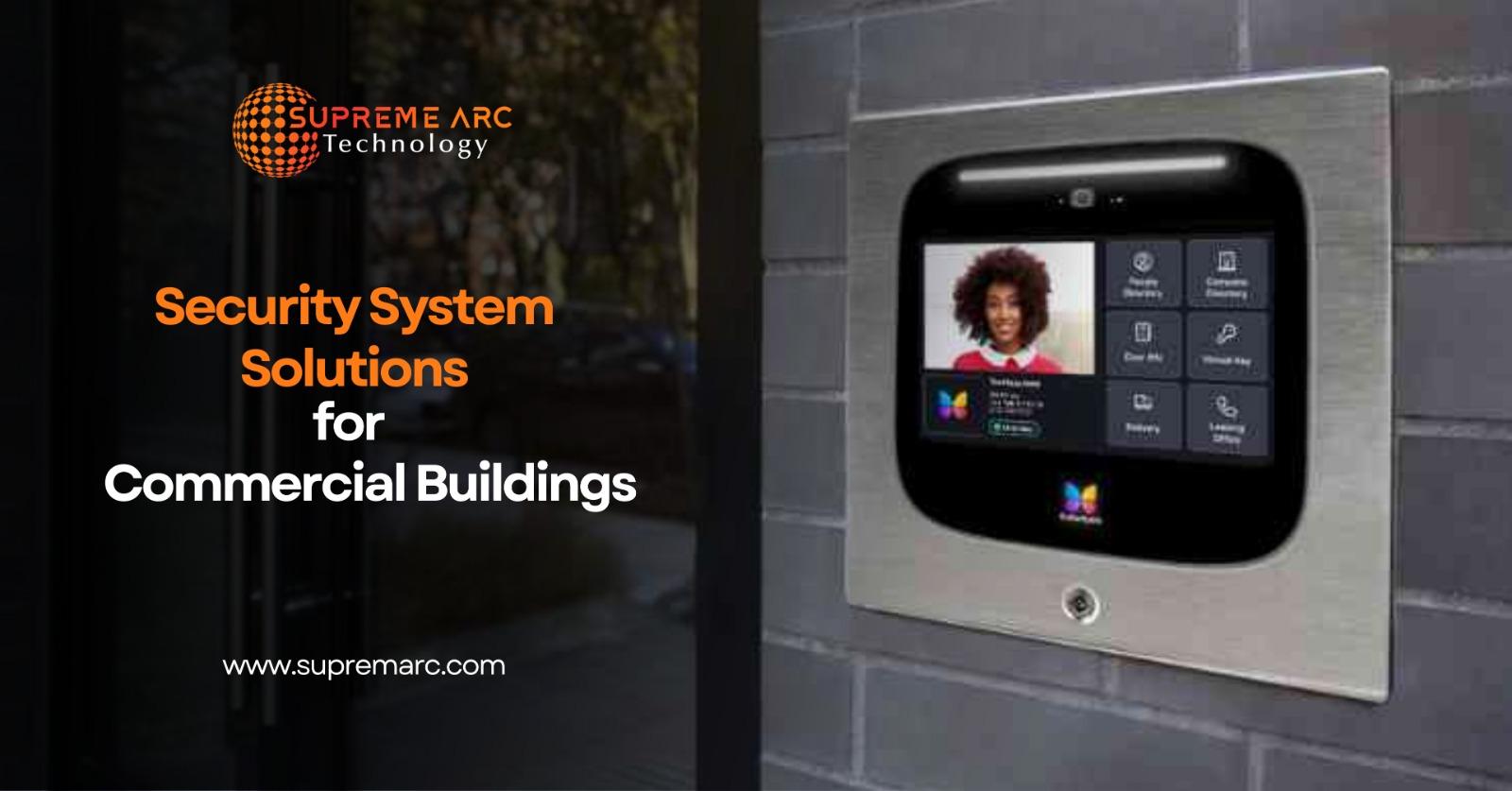 Security System Solutions for Commercial Buildings