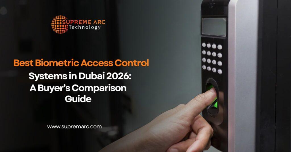 Best Biometric Access Control Systems in Dubai